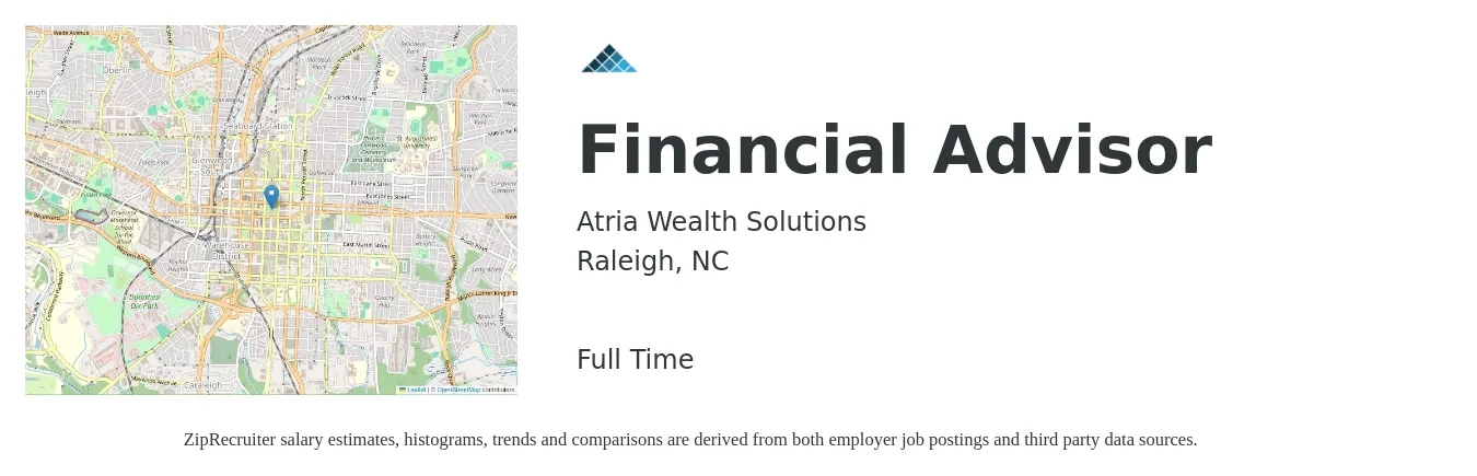 Atria Wealth Solutions job posting for a Financial Advisor in Raleigh, NC with a salary of $72,900 to $127,300 Yearly with a map of Raleigh location.