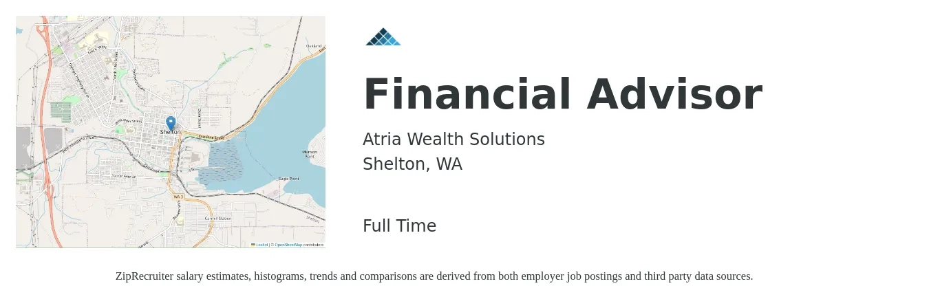 Atria Wealth Solutions job posting for a Financial Advisor in Shelton, WA with a salary of $77,500 to $135,400 Yearly with a map of Shelton location.