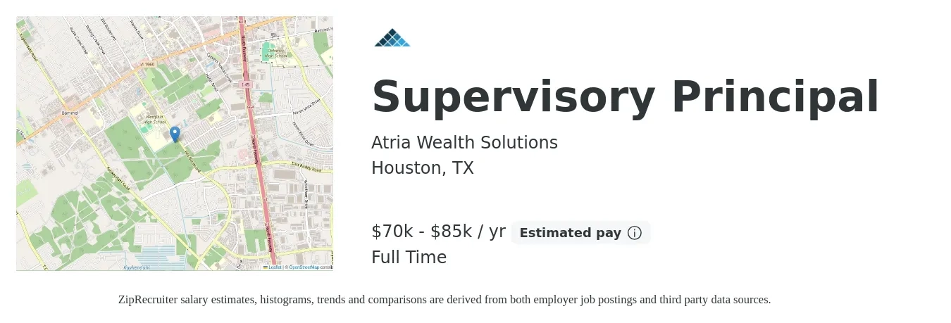 Atria Wealth Solutions job posting for a Supervisory Principal in Houston, TX with a salary of $70,000 to $85,000 Yearly with a map of Houston location.