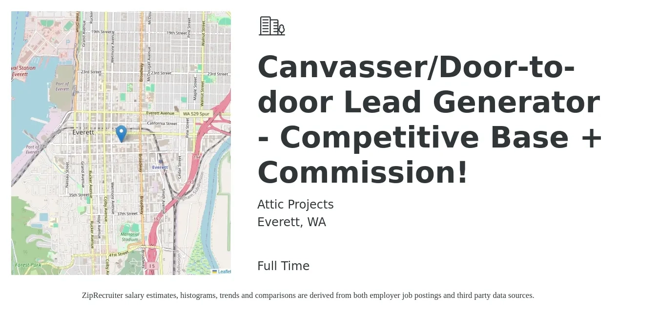 Attic Projects job posting for a Canvasser/Door-to-door Lead Generator - Competitive Base + Commission! in Everett, WA with a salary of $22 to $28 Hourly with a map of Everett location.