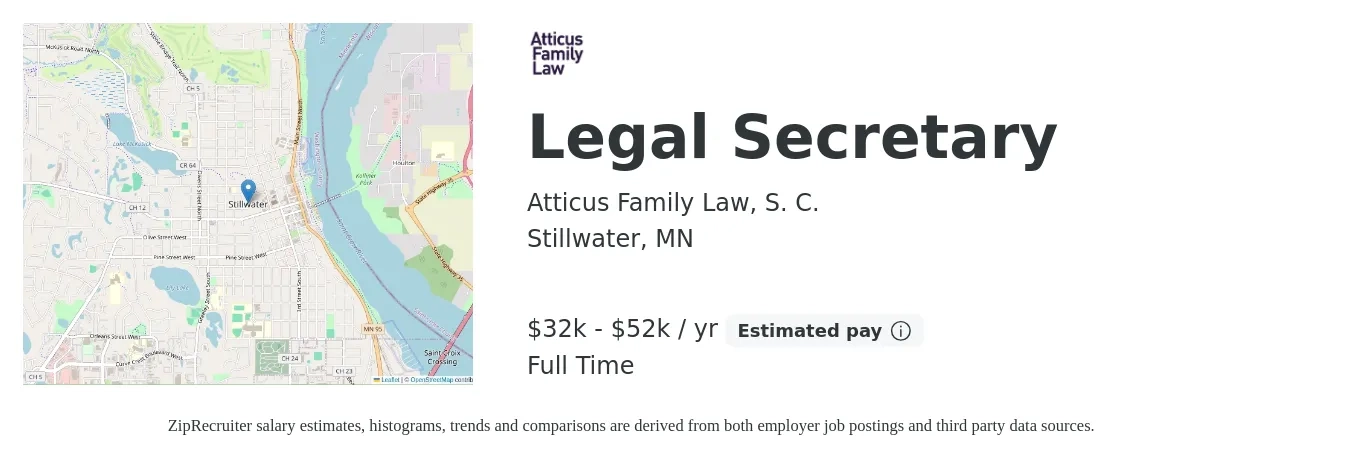 Atticus Family Law, S. C. job posting for a Legal Secretary in Stillwater, MN with a salary of $32,500 to $52,500 Yearly with a map of Stillwater location.