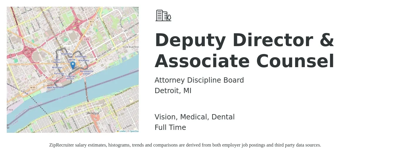 Attorney Discipline Board job posting for a Deputy Director & Associate Counsel in Detroit, MI with a salary of $86,600 to $135,100 Yearly and benefits including dental, life_insurance, medical, retirement, and vision with a map of Detroit location.