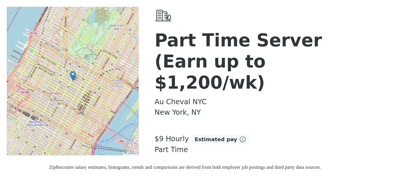 Au Cheval NYC job posting for a Part Time Server (Earn up to $1,200/wk) in New York, NY with a salary of $10 Hourly with a map of New York location.