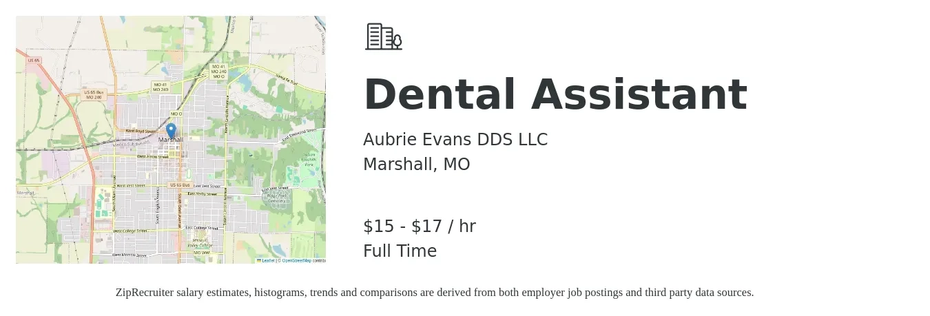 Aubrie Evans DDS LLC job posting for a Dental Assistant in Marshall, MO with a salary of $16 to $18 Hourly with a map of Marshall location.
