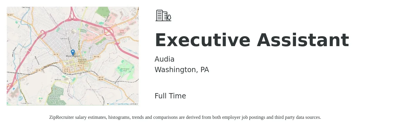Audia job posting for a Executive Assistant in Washington, PA with a salary of $46,500 to $69,700 Yearly with a map of Washington location.