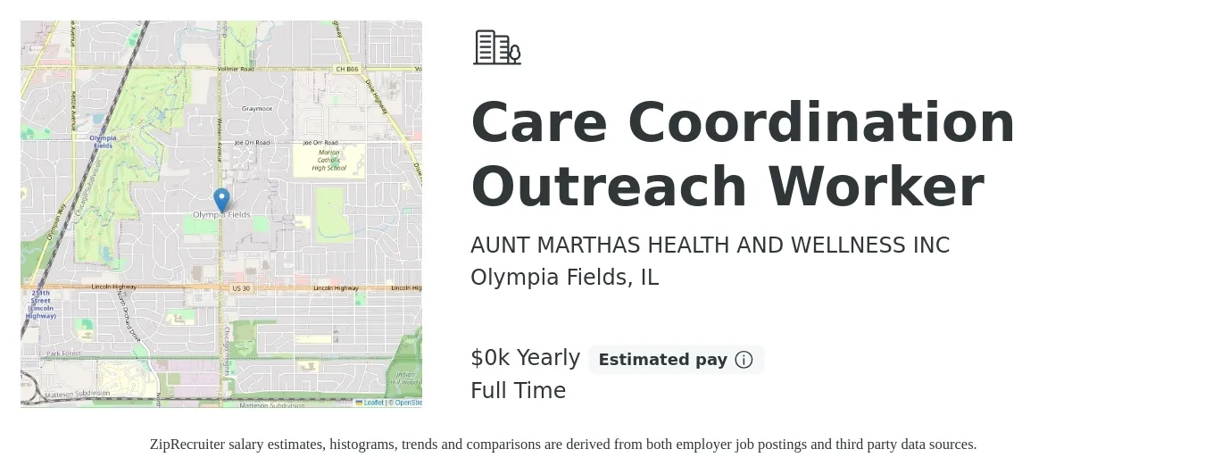 AUNT MARTHAS HEALTH AND WELLNESS INC job posting for a Care Coordination Outreach Worker in Olympia Fields, IL with a salary of $18 to $18 Yearly with a map of Olympia Fields location.