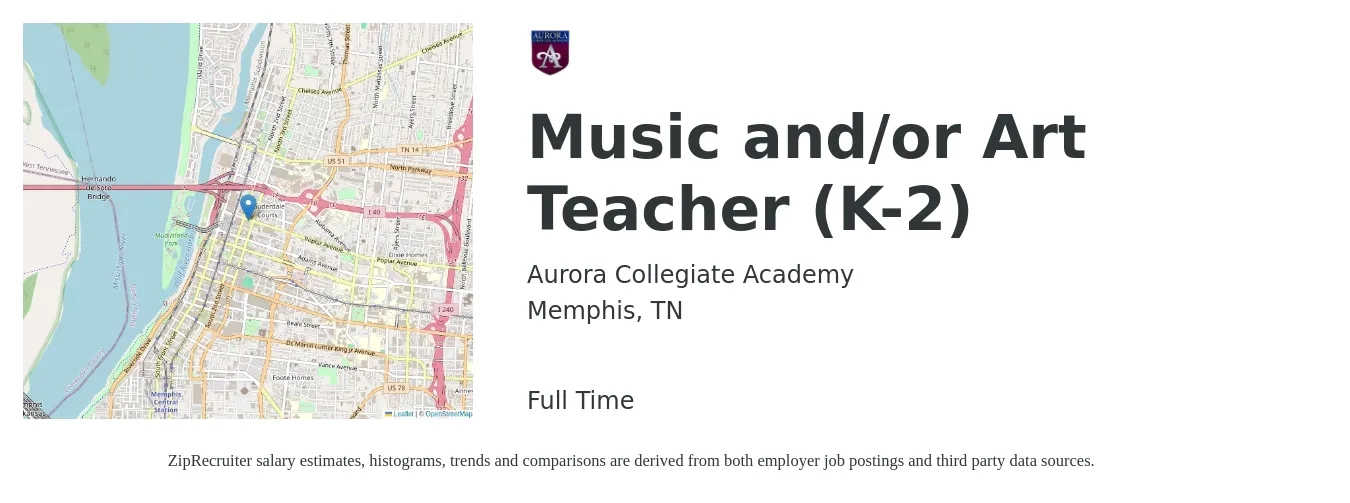 Aurora Collegiate Academy job posting for a Music and/or Art Teacher (K-2) in Memphis, TN with a salary of $42,400 to $57,200 Yearly with a map of Memphis location.