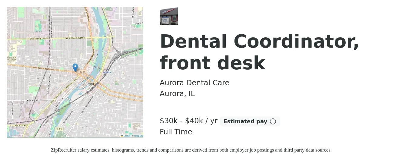 Aurora Dental Care job posting for a Dental Coordinator, front desk in Aurora, IL with a salary of $30,000 to $40,000 Yearly and benefits including retirement with a map of Aurora location.