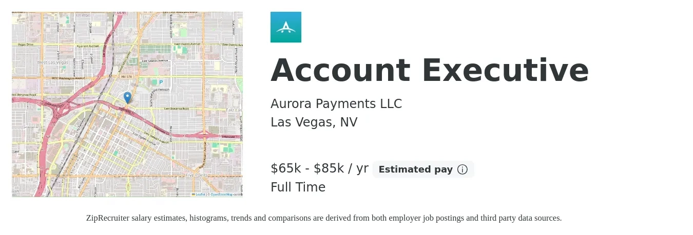 Aurora Payments LLC job posting for a Account Executive in Las Vegas, NV with a salary of $65,000 to $85,000 Yearly with a map of Las Vegas location.