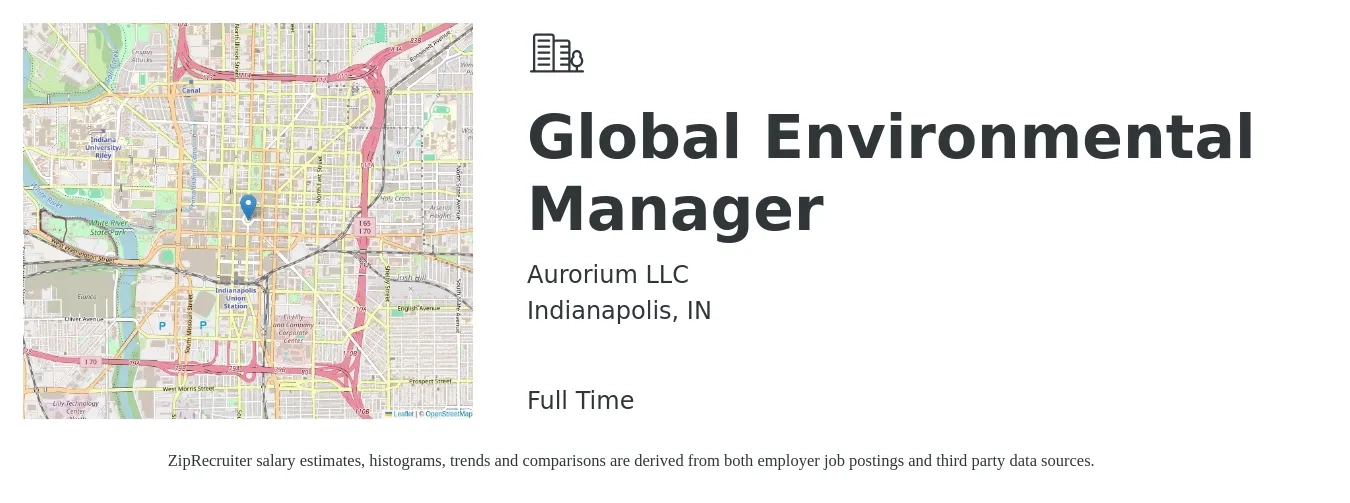 Aurorium LLC job posting for a Global Environmental Manager in Indianapolis, IN with a salary of $111,800 to $115,700 Yearly with a map of Indianapolis location.