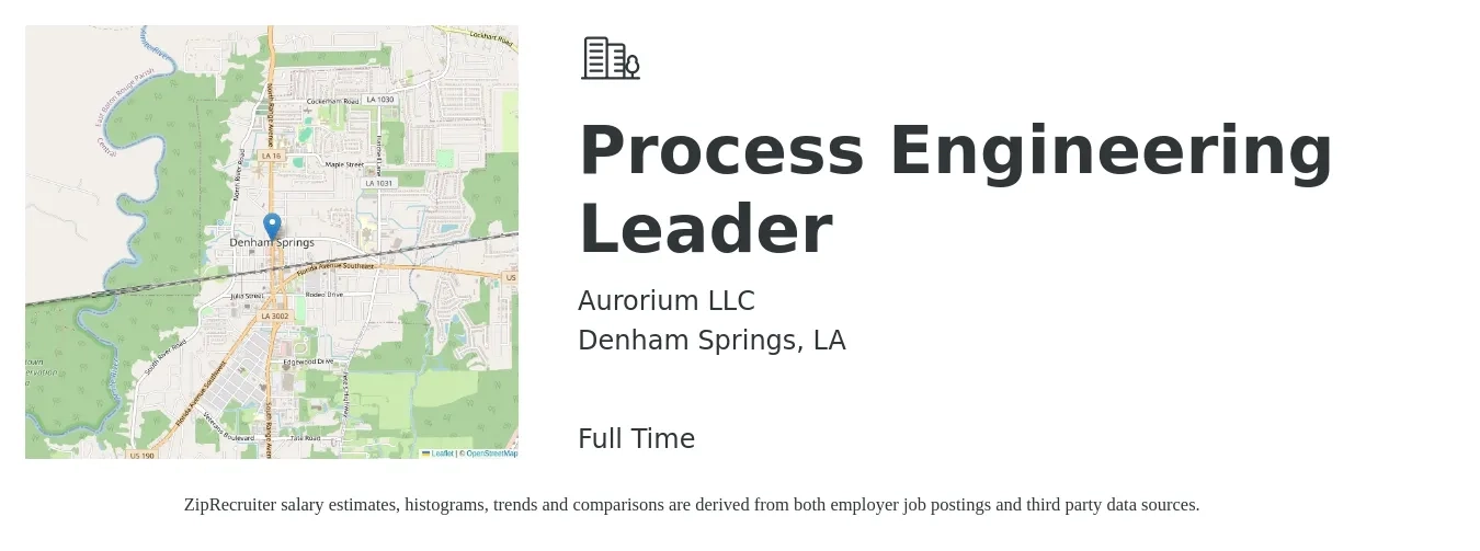 Aurorium LLC job posting for a Process Engineering Leader in Denham Springs, LA with a salary of $68,200 to $94,300 Yearly with a map of Denham Springs location.