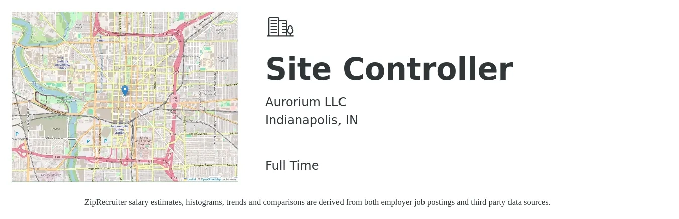 Aurorium LLC job posting for a Site Controller in Indianapolis, IN with a salary of $93,700 to $129,000 Yearly with a map of Indianapolis location.