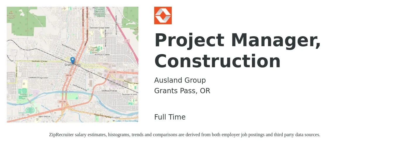 Ausland Group job posting for a Project Manager, Construction in Grants Pass, OR with a salary of $15,000 Monthly with a map of Grants Pass location.