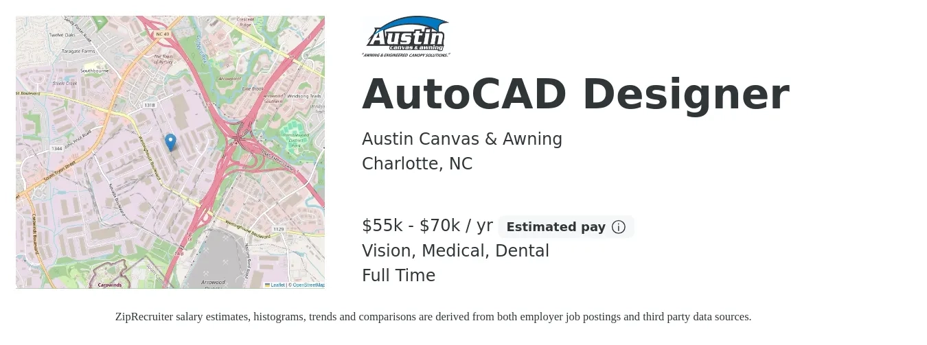Austin Canvas & Awning job posting for a AutoCAD Designer in Charlotte, NC with a salary of $55,000 to $70,000 Yearly and benefits including dental, life_insurance, medical, retirement, and vision with a map of Charlotte location.