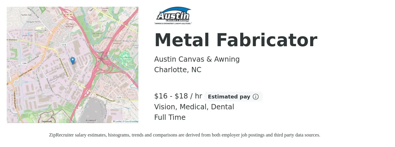 Austin Canvas & Awning job posting for a Metal Fabricator in Charlotte, NC with a salary of $17 to $19 Hourly and benefits including retirement, vision, dental, life_insurance, and medical with a map of Charlotte location.