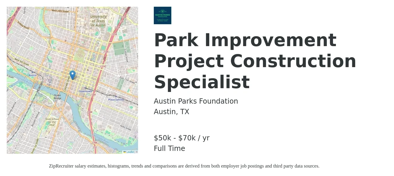 Austin Parks Foundation job posting for a Park Improvement Project Construction Specialist in Austin, TX with a salary of $50,000 to $70,000 Yearly with a map of Austin location.