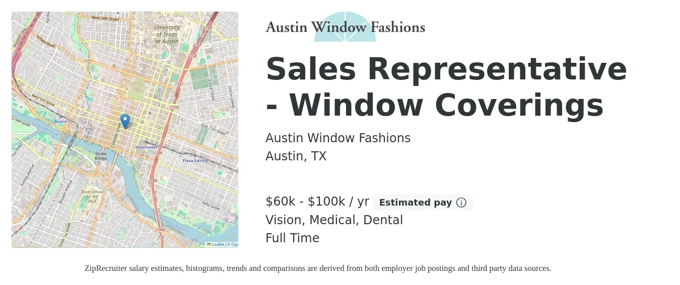 Austin Window Fashions job posting for a Sales Representative - Window Coverings in Austin, TX with a salary of $60,000 to $100,000 Yearly and benefits including dental, life_insurance, medical, and vision with a map of Austin location.