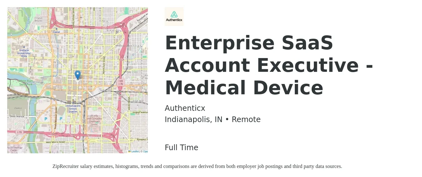 Authenticx job posting for a Enterprise SaaS Account Executive - Medical Device in Indianapolis, IN with a salary of $76,500 to $129,000 Yearly with a map of Indianapolis location.