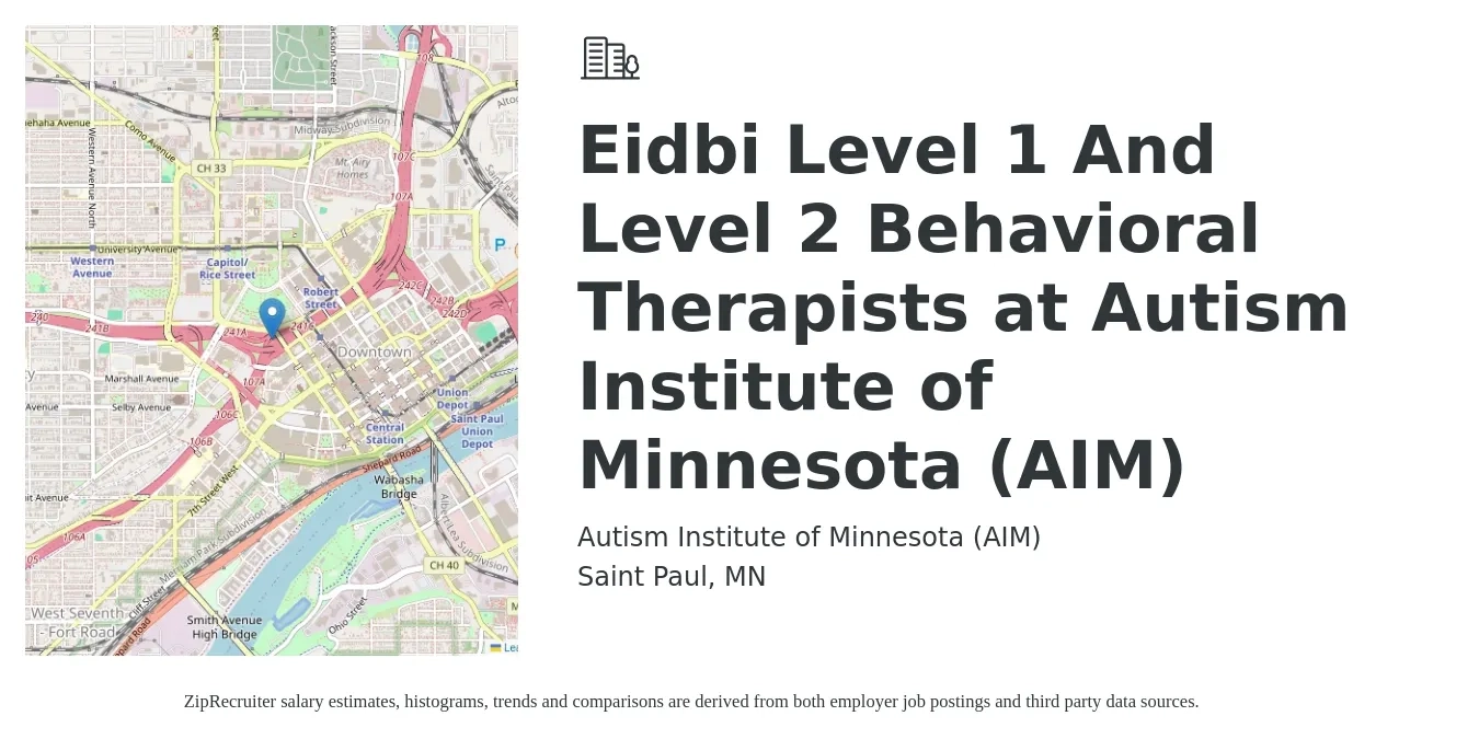 Autism Institute of Minnesota (AIM) job posting for a Eidbi Level 1 And Level 2 Behavioral Therapists at Autism Institute of Minnesota (AIM) in Saint Paul, MN with a salary of $24 to $28 Hourly with a map of Saint Paul location.