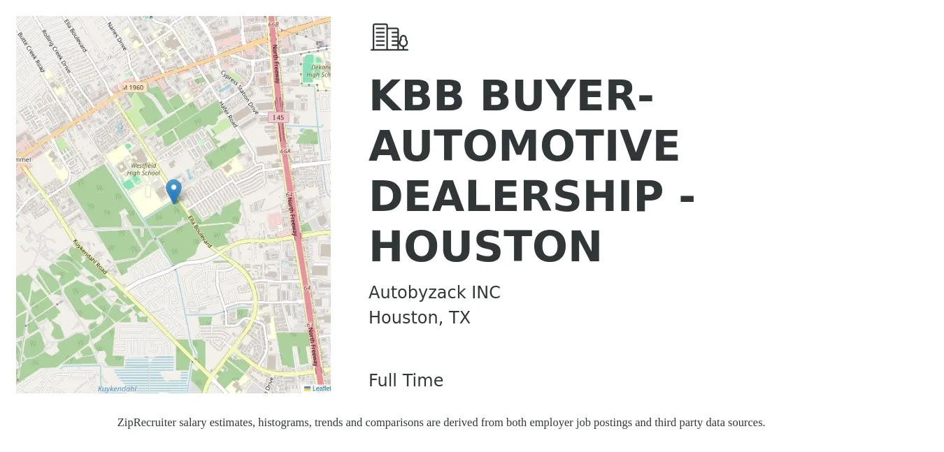 Autobyzack INC job posting for a KBB BUYER- AUTOMOTIVE DEALERSHIP - HOUSTON in Houston, TX with a salary of $33,400 to $63,700 Yearly with a map of Houston location.