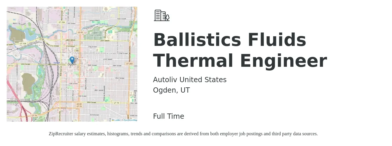 Autoliv United States job posting for a Ballistics Fluids Thermal Engineer in Ogden, UT with a salary of $78,300 to $126,200 Yearly with a map of Ogden location.