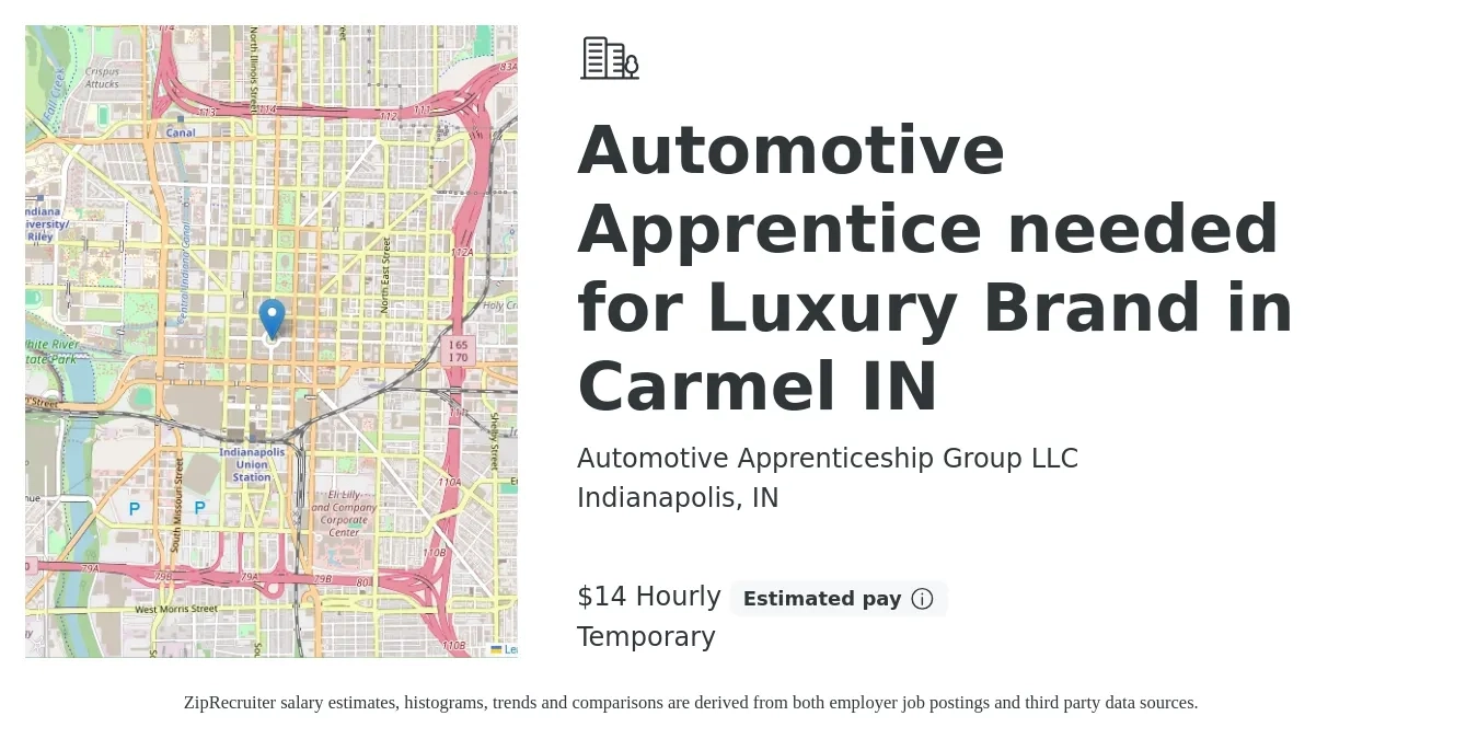 Automotive Apprenticeship Group LLC job posting for a Automotive Apprentice needed for Luxury Brand in Carmel IN in Indianapolis, IN with a salary of $15 to $16 Hourly with a map of Indianapolis location.