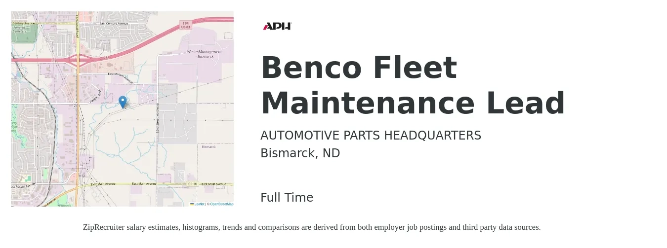 AUTOMOTIVE PARTS HEADQUARTERS job posting for a Benco Fleet Maintenance Lead in Bismarck, ND with a salary of $58,100 to $91,500 Yearly with a map of Bismarck location.