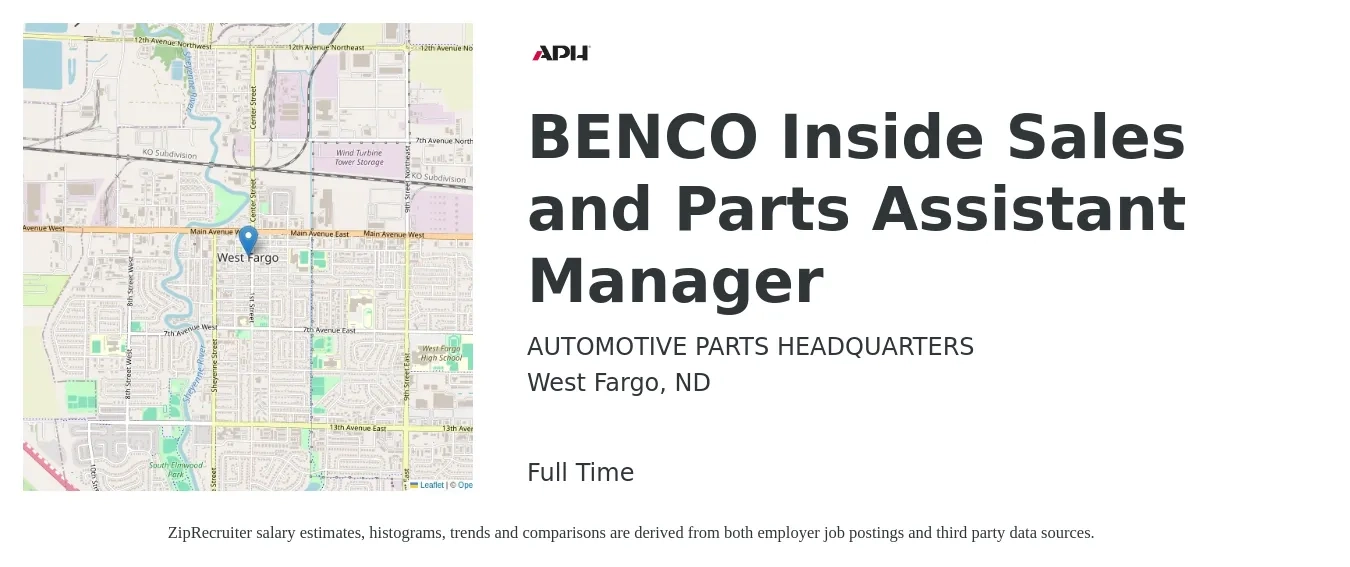 AUTOMOTIVE PARTS HEADQUARTERS job posting for a BENCO Inside Sales and Parts Assistant Manager in West Fargo, ND with a salary of $57,400 to $82,700 Yearly with a map of West Fargo location.