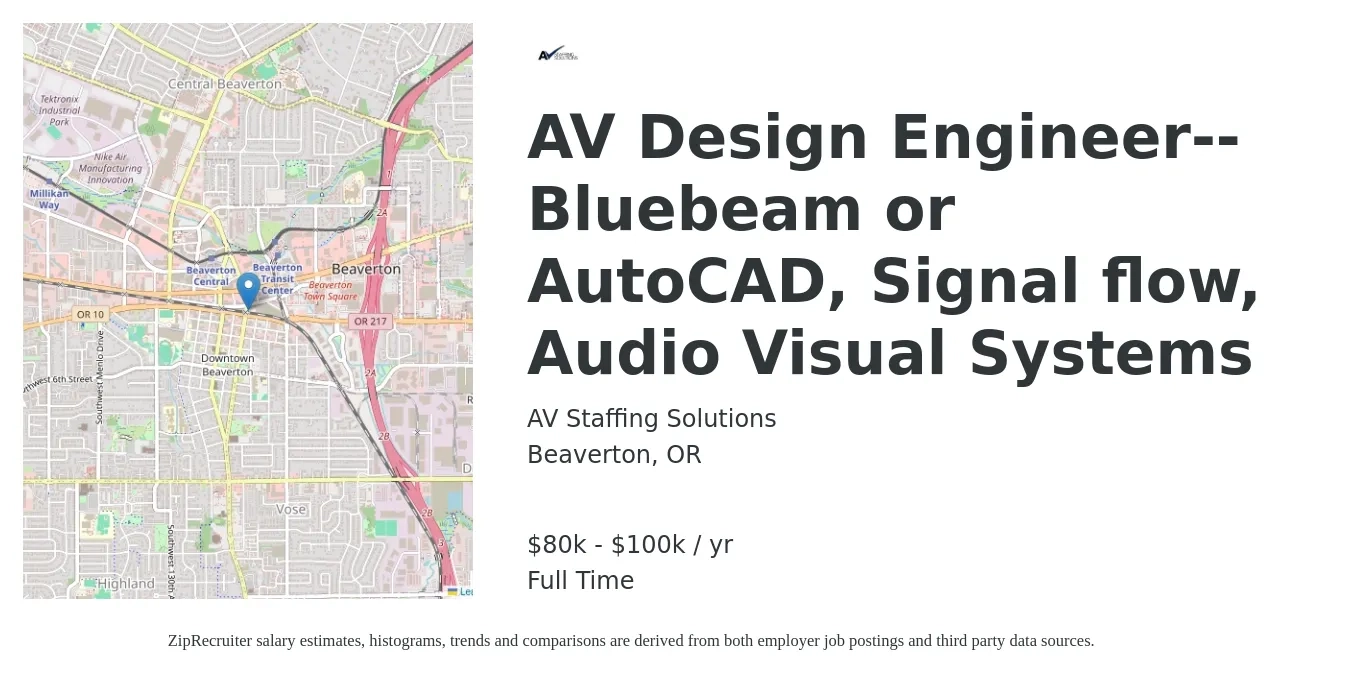 AV Staffing Solutions job posting for a AV Design Engineer--Bluebeam or AutoCAD, Signal flow, Audio Visual Systems in Beaverton, OR with a salary of $80,000 to $100,000 Yearly with a map of Beaverton location.