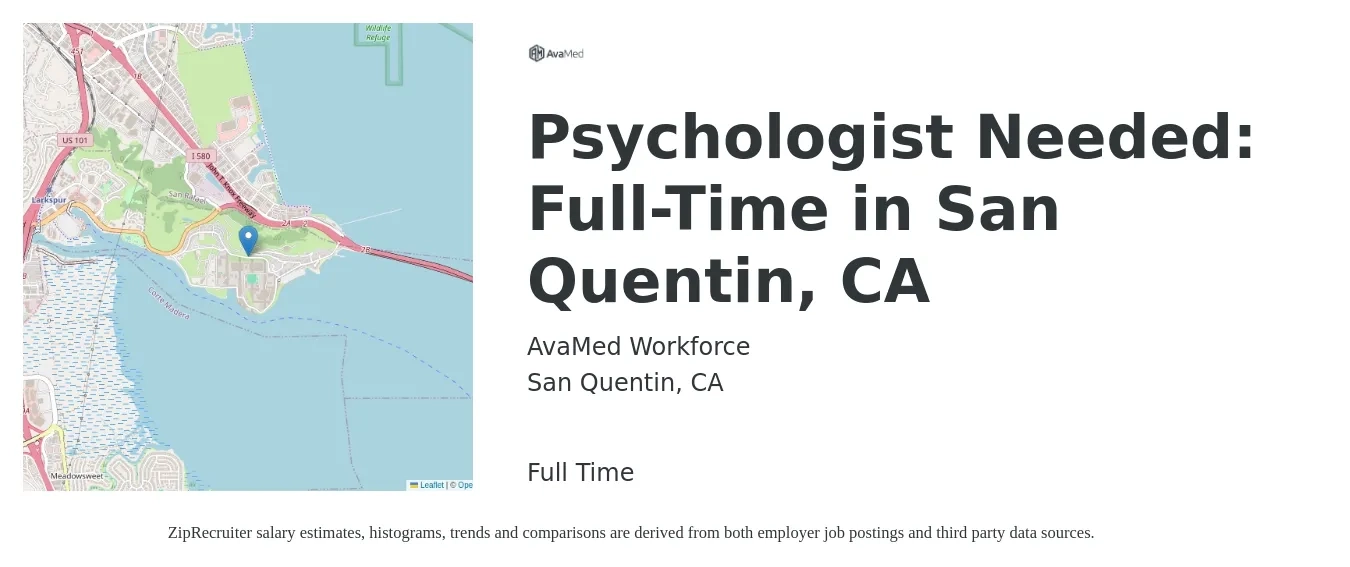 AvaMed Workforce job posting for a Psychologist Needed: Full-Time in San Quentin, CA in San Quentin, CA with a salary of $80 Hourly with a map of San Quentin location.