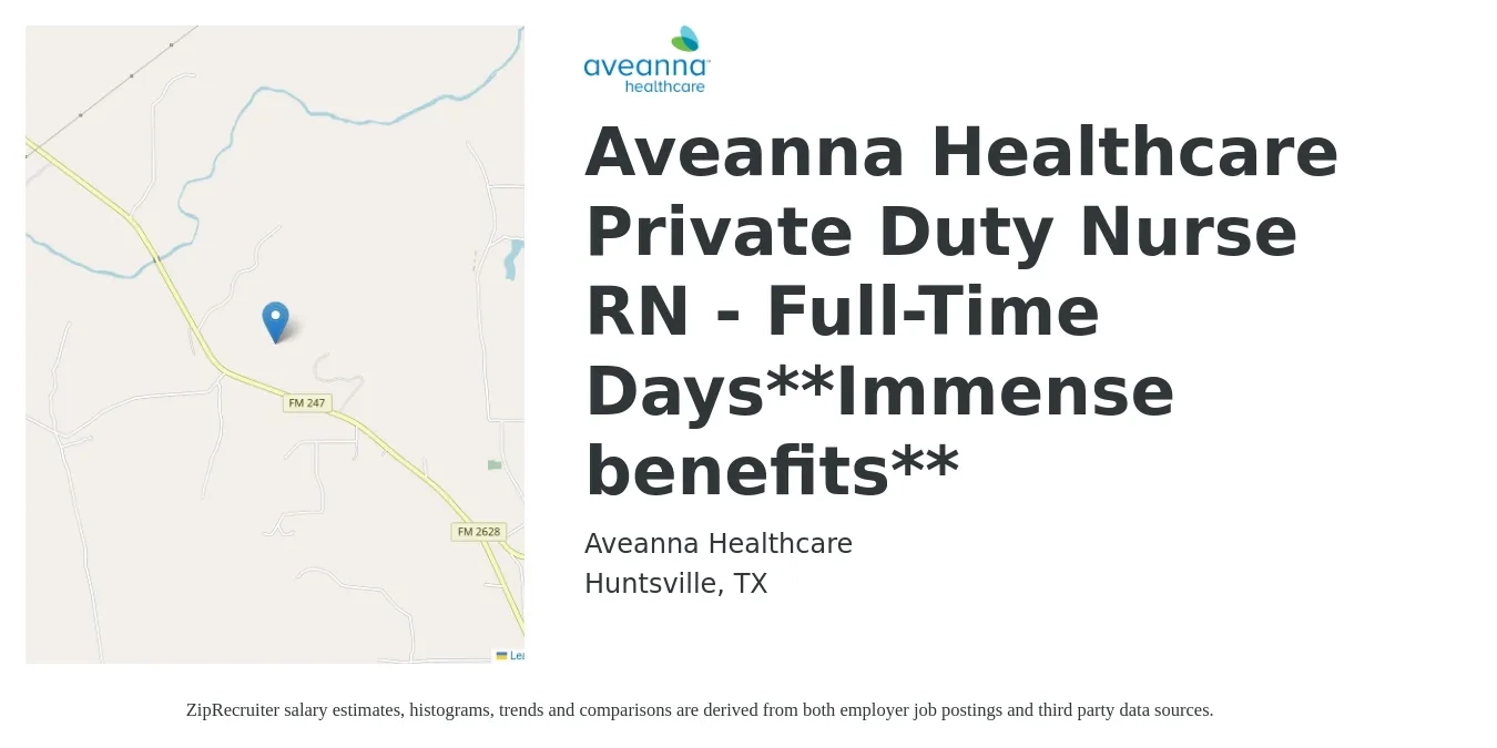 Aveanna Healthcare job posting for a Aveanna Healthcare Private Duty Nurse RN - Full-Time Days**Immense benefits** in Huntsville, TX with a salary of $24 to $30 Hourly with a map of Huntsville location.