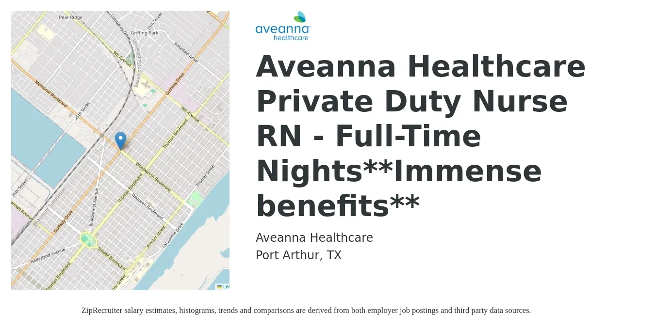Aveanna Healthcare job posting for a Aveanna Healthcare Private Duty Nurse RN - Full-Time Nights**Immense benefits** in Port Arthur, TX with a salary of $23 to $30 Hourly with a map of Port Arthur location.
