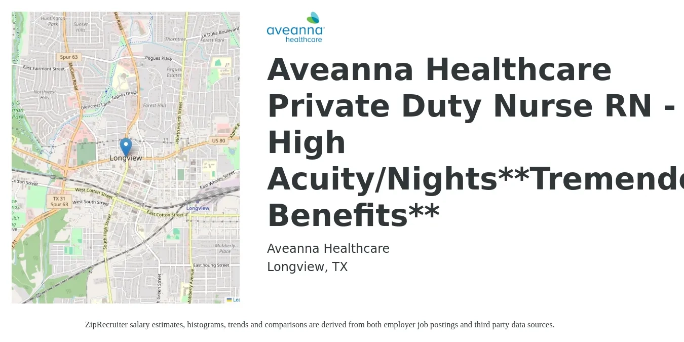 Aveanna Healthcare job posting for a Aveanna Healthcare Private Duty Nurse RN - High Acuity/Nights**Tremendous Benefits** in Longview, TX with a salary of $24 to $32 Hourly with a map of Longview location.