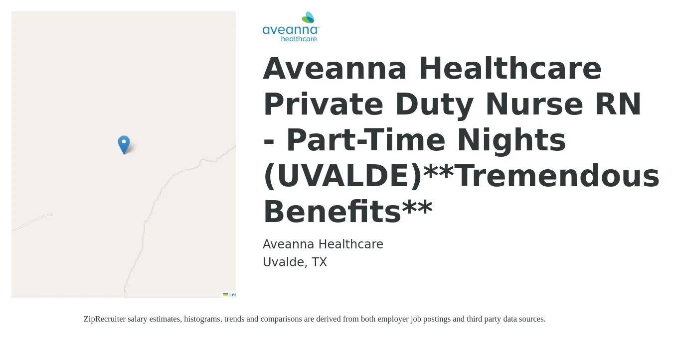 Aveanna Healthcare job posting for a Aveanna Healthcare Private Duty Nurse RN - Part-Time Nights (UVALDE)**Tremendous Benefits** in Uvalde, TX with a salary of $28 to $35 Hourly with a map of Uvalde location.