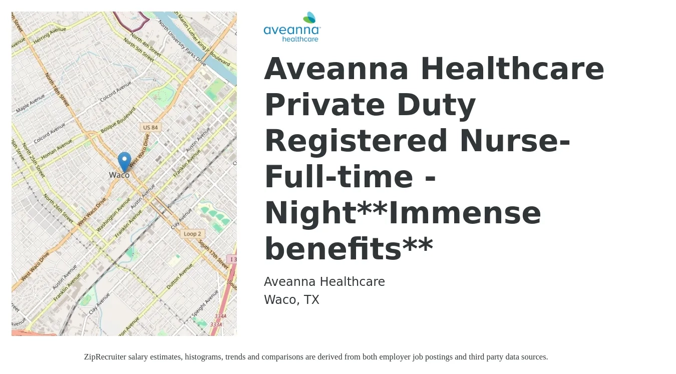 Aveanna Healthcare job posting for a Aveanna Healthcare Private Duty Registered Nurse-Full-time - Night**Immense benefits** in Waco, TX with a map of Waco location.