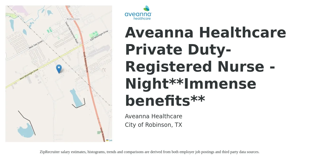 Aveanna Healthcare job posting for a Aveanna Healthcare Private Duty-Registered Nurse - Night**Immense benefits** in City of Robinson, TX with a map of City of Robinson location.