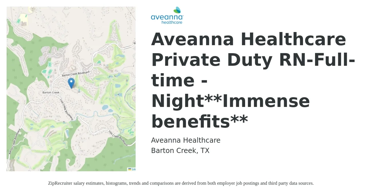 Aveanna Healthcare job posting for a Aveanna Healthcare Private Duty RN-Full-time - Night**Immense benefits** in Barton Creek, TX with a salary of $27 to $35 Hourly with a map of Barton Creek location.