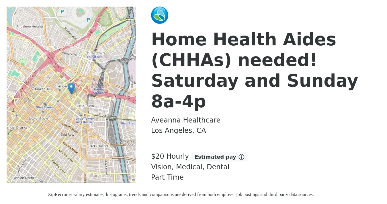 Aveanna Healthcare job posting for a Home Health Aides (CHHAs) needed! Saturday and Sunday 8a-4p in Los Angeles, CA with a salary of $21 Hourly and benefits including life_insurance, medical, retirement, vision, and dental with a map of Los Angeles location.