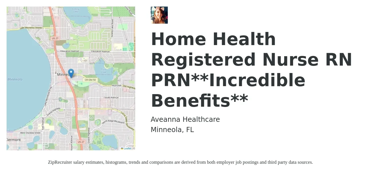 Aveanna Healthcare job posting for a Home Health Registered Nurse RN PRN**Incredible Benefits** in Minneola, FL with a salary of $1,400 to $2,090 Weekly with a map of Minneola location.