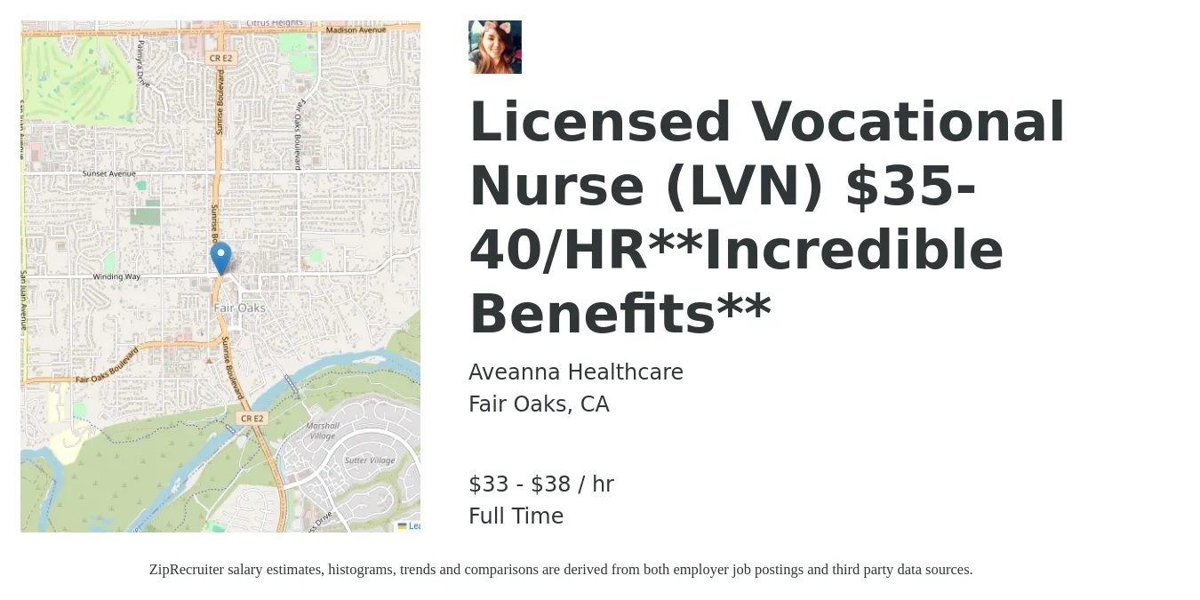 Aveanna Healthcare job posting for a Licensed Vocational Nurse (LVN) $35-40/HR**Incredible Benefits** in Fair Oaks, CA with a salary of $35 to $40 Hourly with a map of Fair Oaks location.