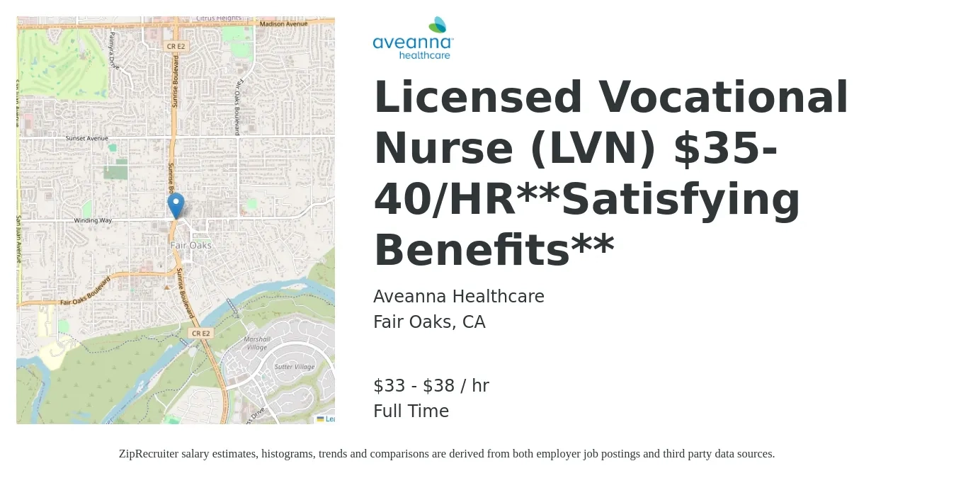 Aveanna Healthcare job posting for a Licensed Vocational Nurse (LVN) $35-40/HR**Satisfying Benefits** in Fair Oaks, CA with a salary of $35 to $40 Hourly with a map of Fair Oaks location.