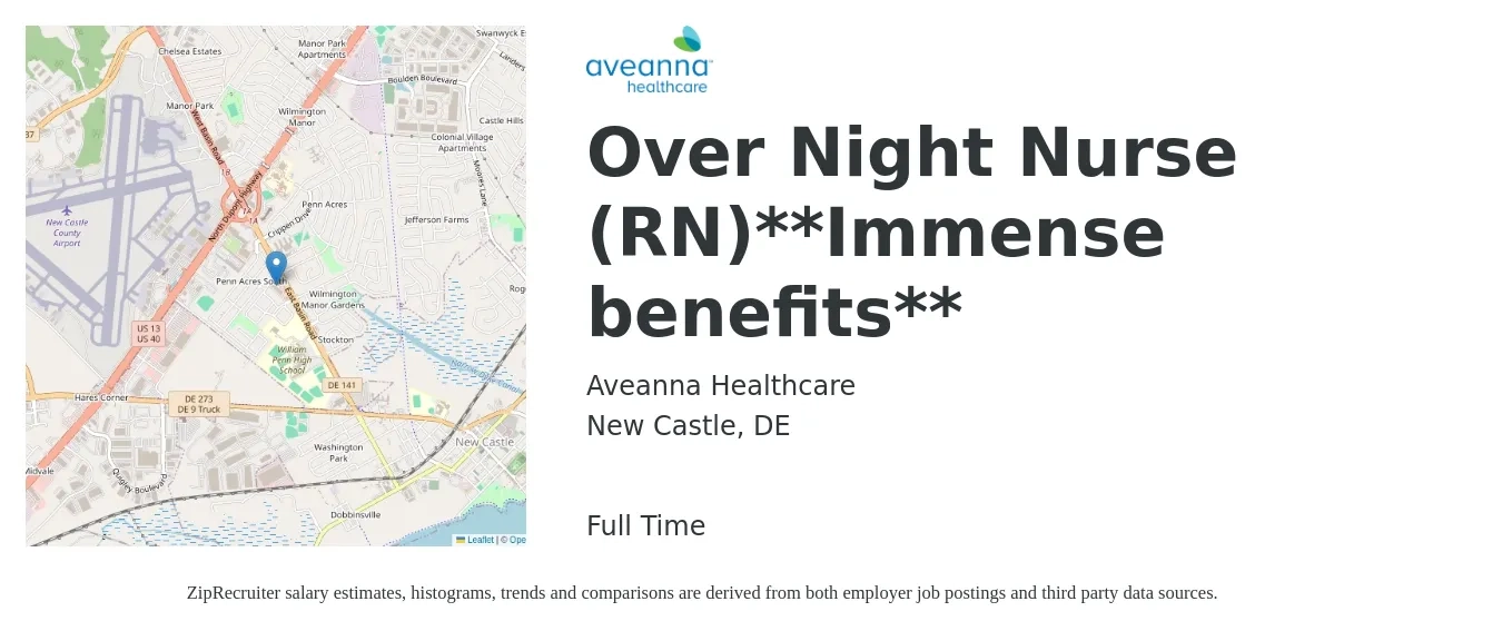 Aveanna Healthcare job posting for a Over Night Nurse (RN)**Immense benefits** in New Castle, DE with a salary of $34 to $52 Hourly with a map of New Castle location.