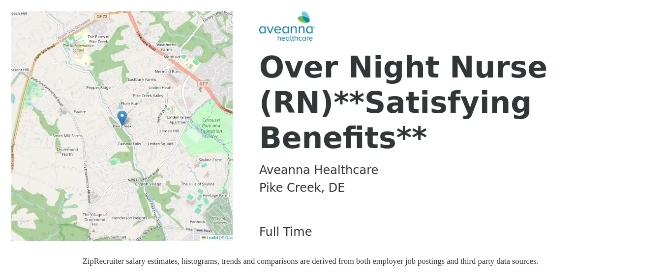 Aveanna Healthcare job posting for a Over Night Nurse (RN)**Satisfying Benefits** in Pike Creek, DE with a salary of $16 to $38 Hourly with a map of Pike Creek location.