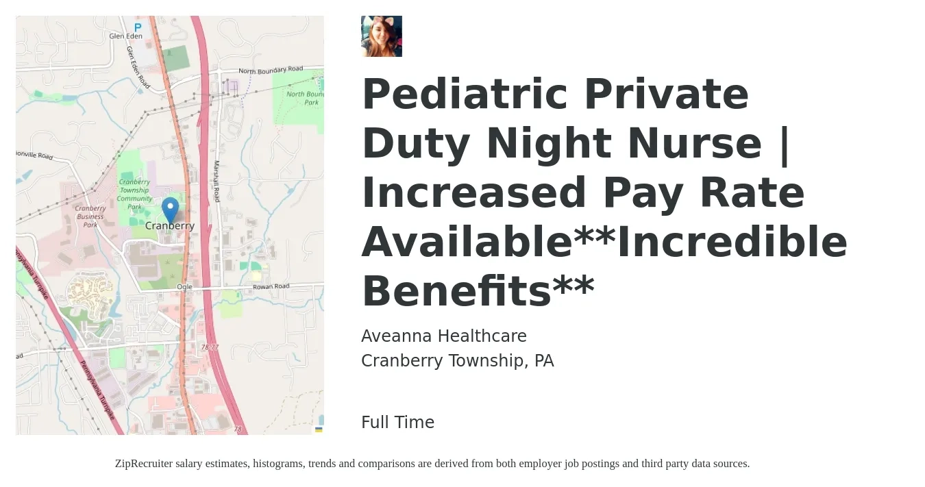 Aveanna Healthcare job posting for a Pediatric Private Duty Night Nurse | Increased Pay Rate Available**Incredible Benefits** in Cranberry Township, PA with a salary of $29 to $40 Hourly with a map of Cranberry Township location.