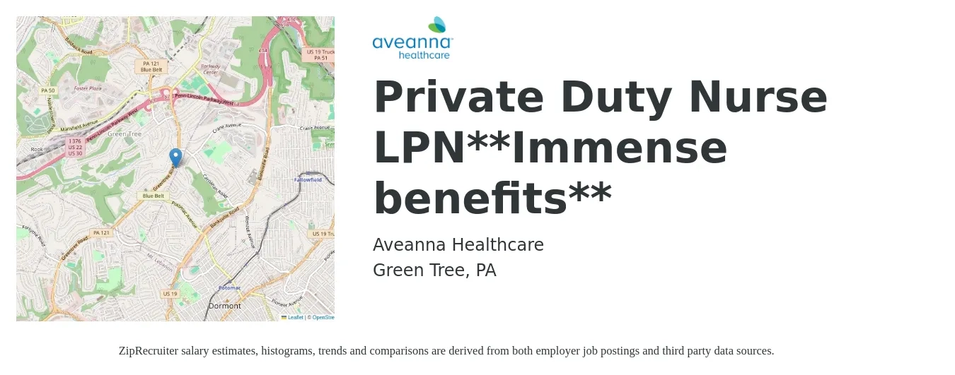 Aveanna Healthcare job posting for a Private Duty Nurse LPN**Immense benefits** in Green Tree, PA with a salary of $24 to $32 Hourly with a map of Green Tree location.