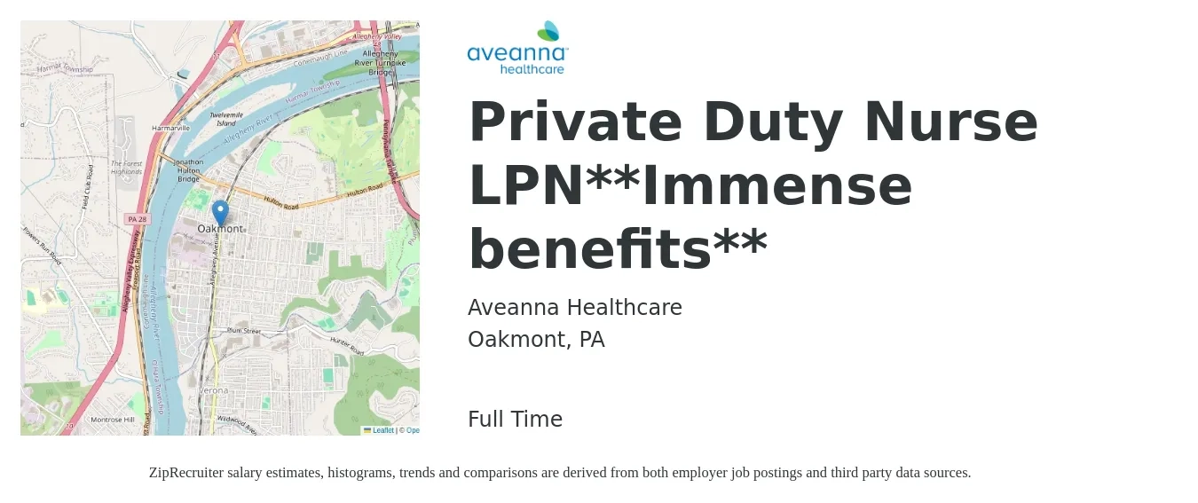 Aveanna Healthcare job posting for a Private Duty Nurse LPN**Immense benefits** in Oakmont, PA with a salary of $24 to $31 Hourly with a map of Oakmont location.
