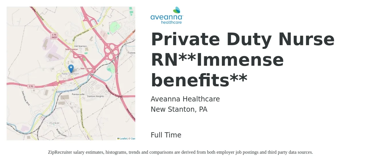 Aveanna Healthcare job posting for a Private Duty Nurse RN**Immense benefits** in New Stanton, PA with a salary of $26 to $32 Hourly with a map of New Stanton location.
