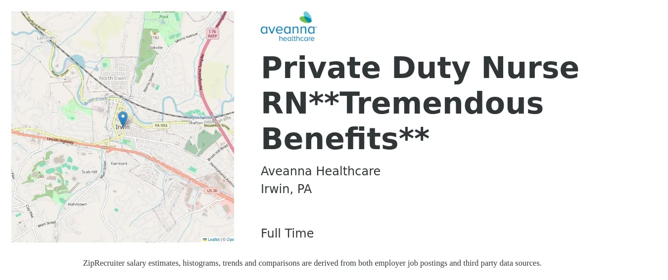 Aveanna Healthcare job posting for a Private Duty Nurse RN**Tremendous Benefits** in Irwin, PA with a salary of $24 to $30 Hourly with a map of Irwin location.