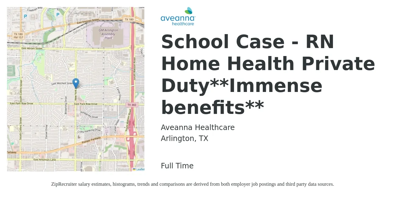 Aveanna Healthcare job posting for a School Case - RN Home Health Private Duty**Immense benefits** in Arlington, TX with a salary of $18 to $25 Hourly with a map of Arlington location.