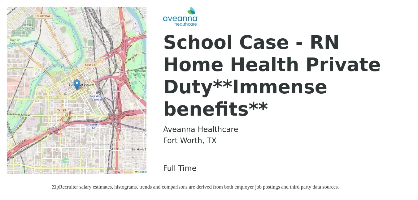 Aveanna Healthcare job posting for a School Case - RN Home Health Private Duty**Immense benefits** in Fort Worth, TX with a salary of $19 to $27 Hourly with a map of Fort Worth location.